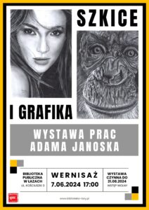 Plakat zapowiadający wernisaż wystawy prac Adama Janoska Szkice i grafika, który odbędzie się 7 czerwca 2024 roku o godzinie 17