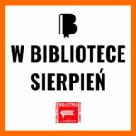 Grafika zapowiadające wydarzenia biblioteki w sierpniu