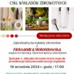 Plakat zapowiadający czwarte spotkanie z cyklu wykładów kierunek zdrowie z Aleksandrą Molendowską które odbędzie się 18 września o godzinie 17