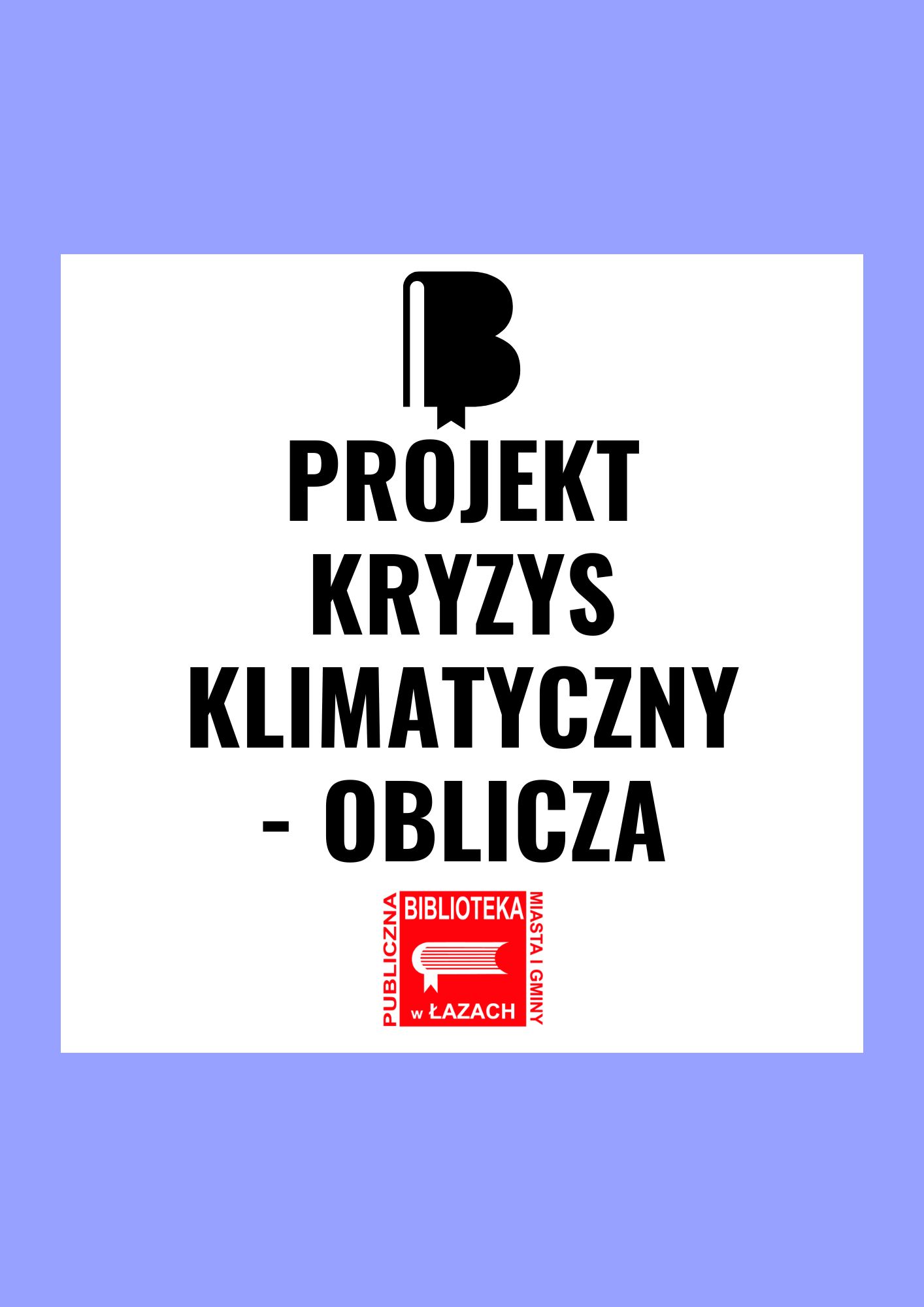 Kryzys klimatyczny – oblicza: zapowiedź projektu