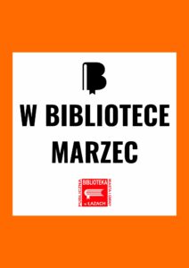 Grafika zapowiadająca wydarzenia biblioteki w marcu